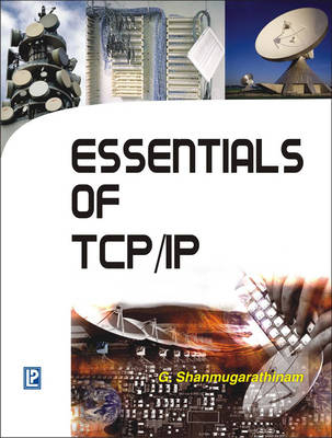 Essentials of TCP/IP - G. Shanmugarathinam