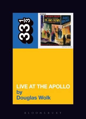 James Brown's Live at the Apollo -  Wolk Douglas Wolk