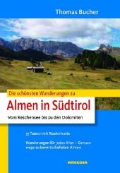 Die schönsten Wanderungen zu Almen in Südtirol - Thomas Bucher