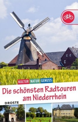 Die schönsten Radtouren am Niederrhein - Patrick Afschar