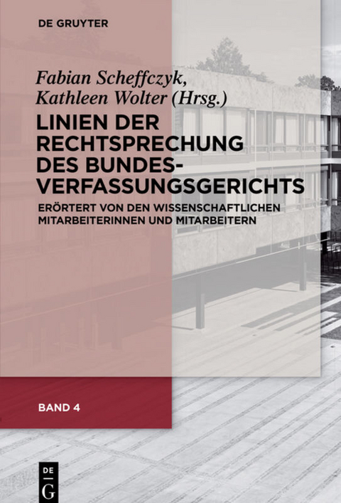 Linien der Rechtsprechung des Bundesverfassungsgerichts - erörtert... / Linien der Rechtsprechung des Bundesverfassungsgerichts - 