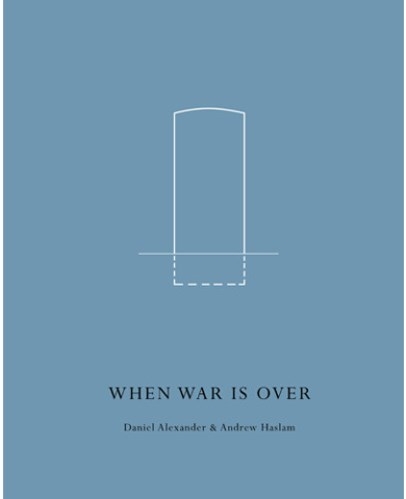 When War Is Over - Daniel Alexander, Andrew Haslam