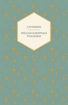 Catherine Lovel the Widower - William Makepeace Thackeray