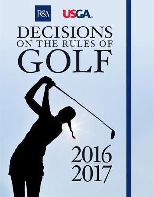 Decisions on the Rules of Golf -  R &  A CHAMPIONSHIPS LTD