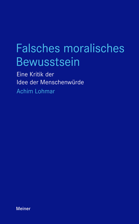 Falsches moralisches Bewusstsein - Achim Lohmar