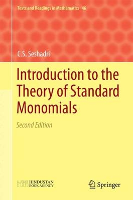 Introduction to the Theory of Standard Monomials -  C. S. Seshadri