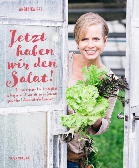 Jetzt haben wir den Salat! - Angelika Ertl