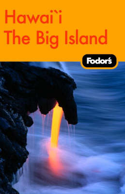 Fodor's Big Island of Hawaii -  Fodor Travel Publications