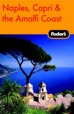 Fodor's Naples, Capri and the Amalfi Coast -  Fodor Travel Publications