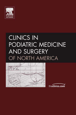 Diagnosis and Treatment of  Peripheral Nerve Entrapments and Neuropathy, An Issue of Clinics in Podiatric Medicine - Babak Baravarian