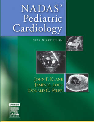 Nadas' Pediatric Cardiology - John F. (Barry) Keane, Donald C. Fyler, James E. Lock