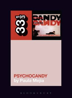 Jesus and Mary Chain's Psychocandy -  Mejia Paula Mejia