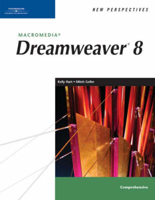 New Perspectives on Macromedia Dreamweaver 8.0 - Mitch Geller, Kelly Hart