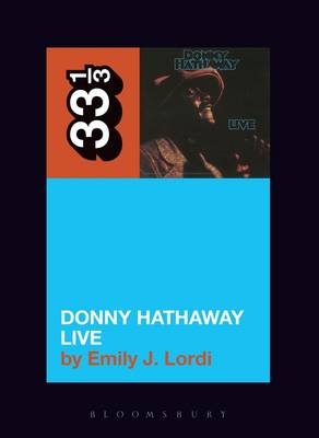 Donny Hathaway's Donny Hathaway Live -  Lordi Emily J. Lordi