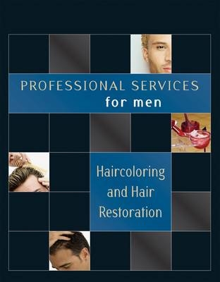 Professional Services for Men : Hair Coloring and Restoration