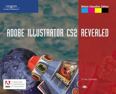 Adobe Illustrator CS2, Revealed, Deluxe Education Edition - Chris Botello