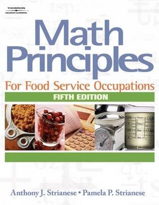 Math Principles for Food Service Occupations - Anthony J. Strianese, Pamela P. Strianese