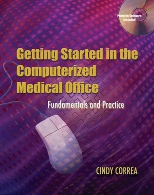 Getting Started in the Computerized Medical Office - Cindy Correa