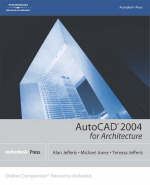 AutoCAD 2004 for Architecture - Alan Jefferis, Tereasa Jefferis, Michael Jones