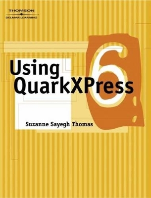 Using QuarkXPress 6 - Suzanne Sayegh Thomas