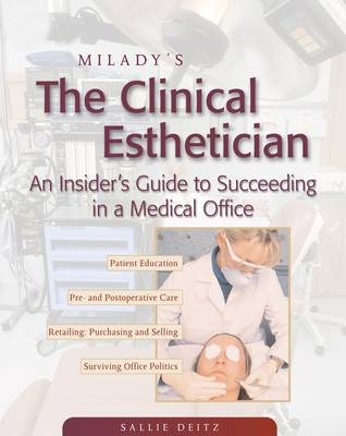 Milady's The Clinical Esthetician - James E. Deitz