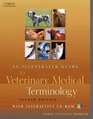 An Illustrated Guide to Veterinary Medical Terminology - Janet Romich