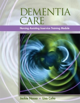 Dementia Care - Jackie Nasso, Lisa Celia