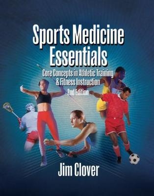 Sports Medicine Essentials - Jim Clover