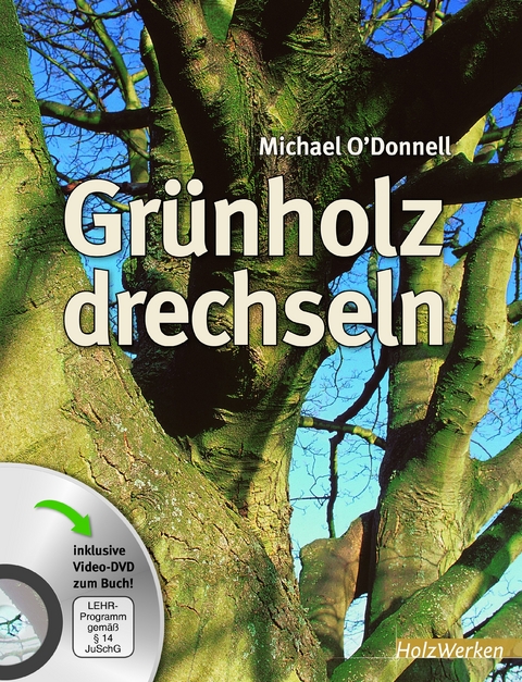 Grünholz drechseln - Michael O' Donnell