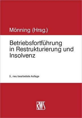 Betriebsfortführung in Restrukturierung und Insolvenz - 