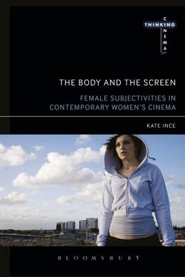 Body and the Screen -  Ince Kate Ince