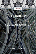 Technology in Postwar America - Carroll Pursell