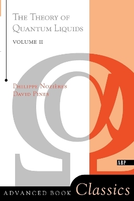 Theory Of Quantum Liquids - Philippe Nozieres, David Pines