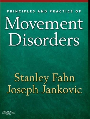 Principles and Practice of Movement Disorders - Stanley Fahn, Professor Joseph Jankovic