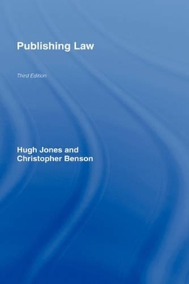 Publishing Law - Hugh Jones, Christopher Benson