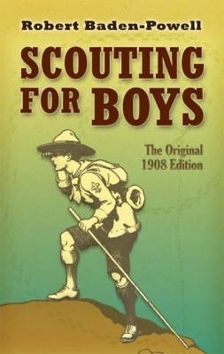 Scouting for Boys - Robert Baden-Powell