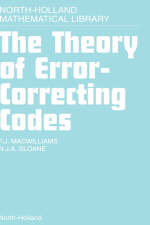 The Theory of Error-Correcting Codes - F.J. MacWilliams, N.J.A. Sloane