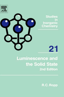 Luminescence and the Solid State - Richard C. Ropp