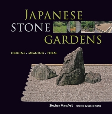 Japanese Stone Gardens - Stephen Mansfield