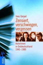 Zensiert, verschwiegen, vergessen - Ines Geipel