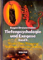 Tiefenpsychologie und Exegese - Eugen Drewermann