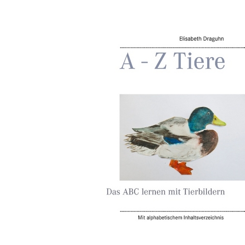 A - Z Tiere - Elisabeth Draguhn