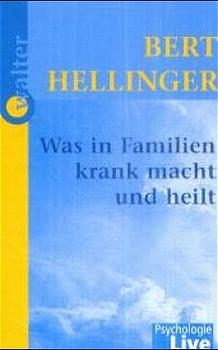 Was in Familien krank macht und heilt - Bert Hellinger