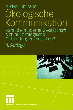 Ökologische Kommunikation - Niklas Luhmann