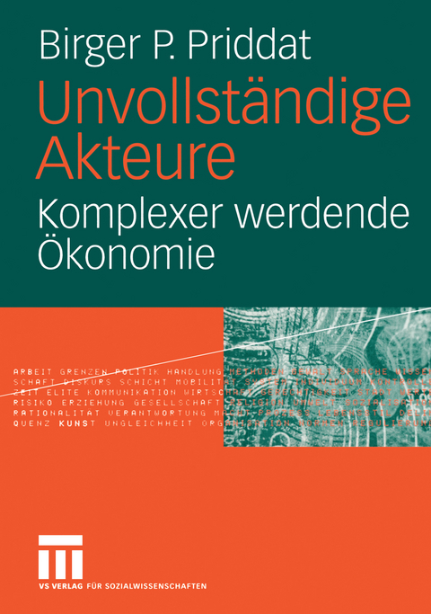 Unvollständige Akteure - Birger P. Priddat