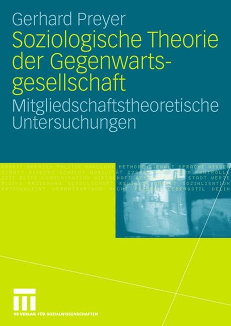 Soziologische Theorie der Gegenwartsgesellschaft - Gerhard Preyer