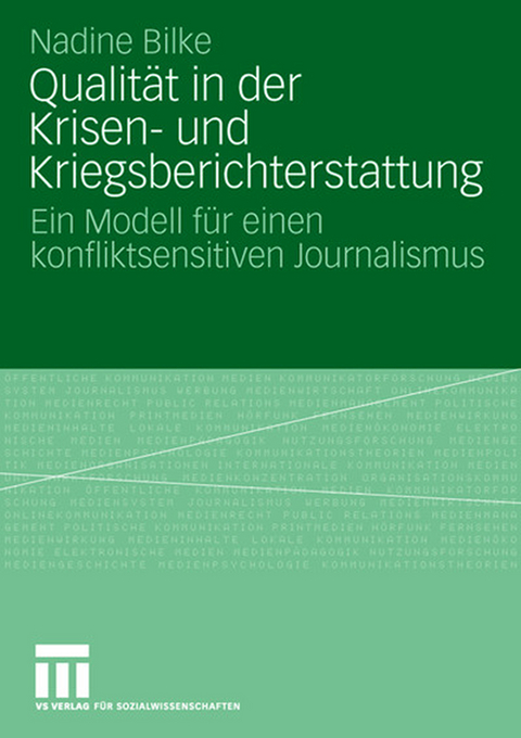 Qualität in der Krisen- und Kriegsberichterstattung - Nadine Bilke