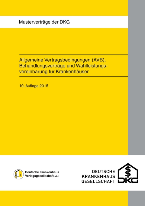 Allgemeine Vertragsbedingungen (AVB), Behandlungsverträge und Wahlleistungsvereinbarung für Krankenhäuser