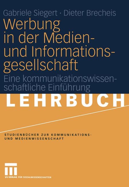 Werbung in der Medien- und Informationsgesellschaft - Gabriele Siegert, Dieter Brecheis