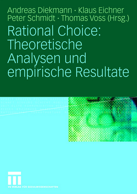 Rational Choice: Theoretische Analysen und empirische Resultate - 